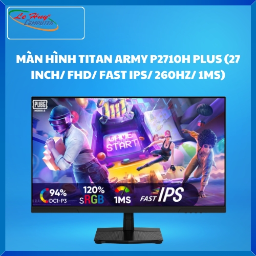 MÀN HÌNH TITAN ARMY P2710H PLUS (27 INCH/ FHD/ FAST IPS/ 260HZ/ 1MS)