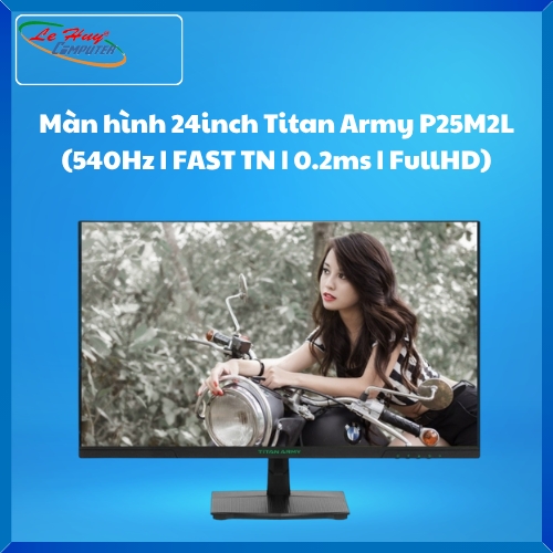 Màn hình 24inch Titan Army P25M2L (540Hz | FAST TN | 0.2ms | FullHD)