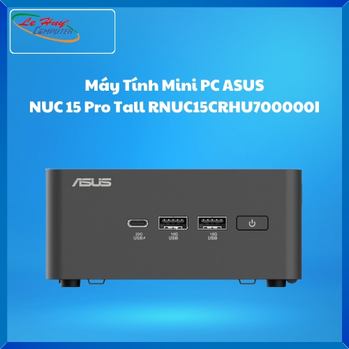 Máy Tính Mini PC ASUS NUC 15 Pro Tall RNUC15CRHU700000I (U7- 255H/2xDDR5-5600/2xNVMe,SATA/ 2x HDMI 2.1/2x Thunderbolt/ VESA MOUNT)