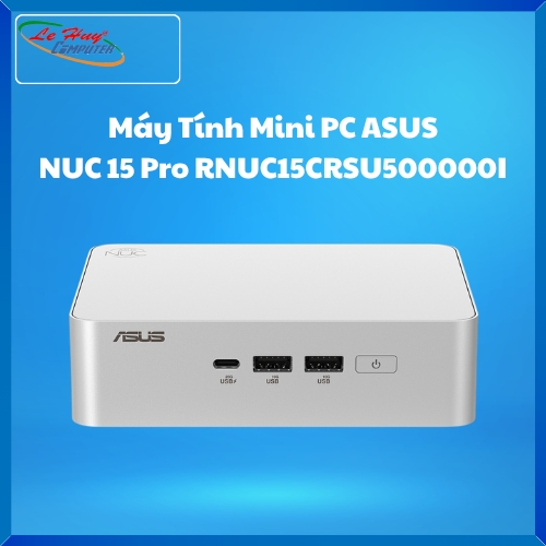 Máy Tính Mini PC ASUS NUC 15 Pro RNUC15CRSU500000I (5- 225H/2xDDR5-5600/2xNVMe,SATA/ 2x HDMI 2.1/2x Thunderbolt/ VESA MOUNT/WHITE)