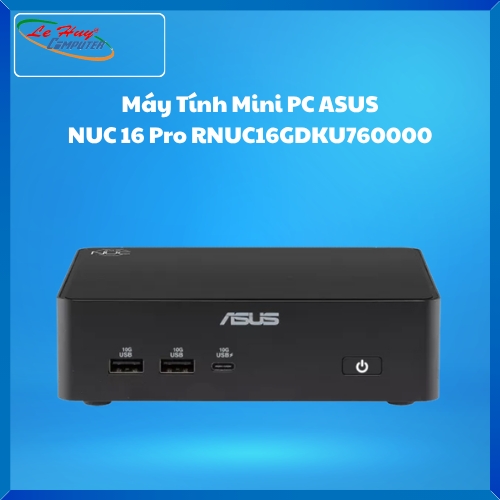 Máy Tính Mini PC ASUS NUC 16 Pro RNUC16GDKU760000 (U7 356H/2xDDR5-5600/2xNVMe/ 2x HDMI 2.1/2x Thunderbolt/WIFI 7/BT 6.0/ VESA MOUNT)