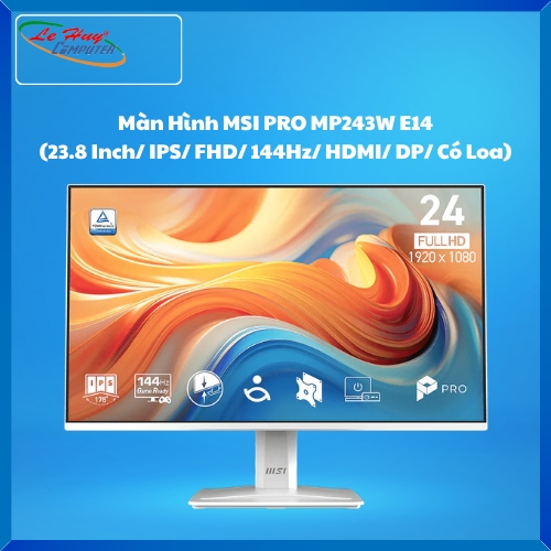 Màn Hình Máy Tính MSI PRO MP243W E14 (23.8 Inch/ IPS/ FHD/ 144Hz/ HDMI/ DP/ Có Loa)