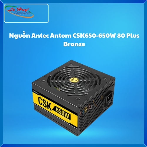 Nguồn Antec Antom CSK650-650W 80 Plus Bronze