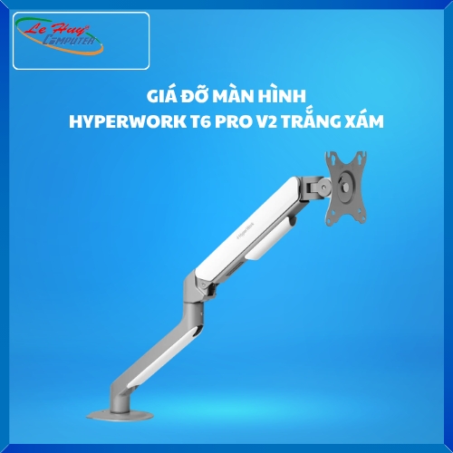 Giá Đỡ Màn Hình HyperWork T6 Pro V2 Trắng Xám