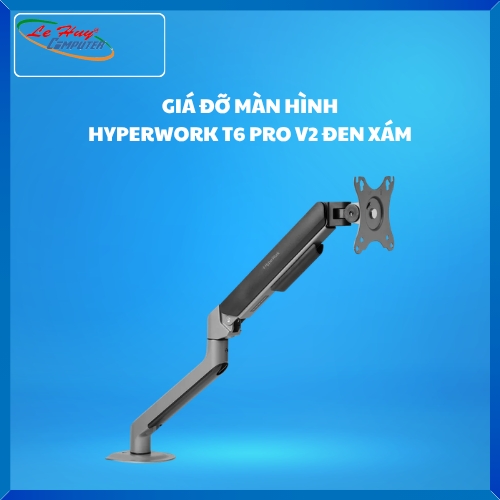 Giá Đỡ Màn Hình HyperWork T6 Pro V2 Đen Xám