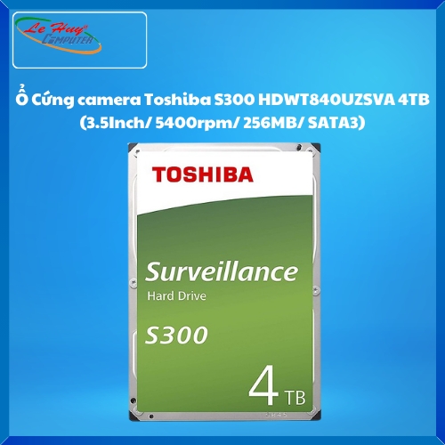 Ổ cứng HDD TOSHIBA S300 4TB CAMERA (HDWT840UZSVA )