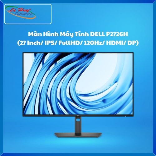 Màn Hình Máy Tính DELL P2726H (27 Inch/ IPS/ FullHD/ 120Hz/ HDMI/ DP)