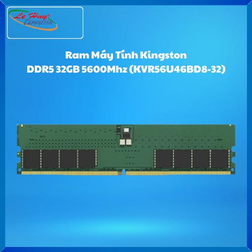 Ram Máy Tính Kingston DDR5 32GB 5600Mhz (KVR56U46BD8-32)
