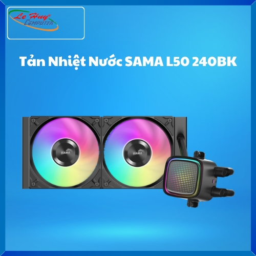 Tản Nhiệt Nước SAMA L50 240BK