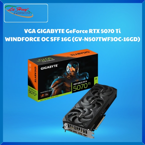 Card Màn Hình - VGA GIGABYTE GeForce RTX 5070 Ti WINDFORCE OC SFF 16G (GV-N507TWF3OC-16GD)