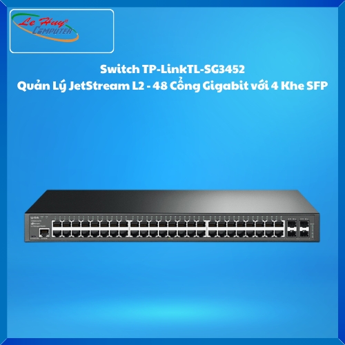 Switch TP-Link TL-SG3452 Quản Lý JetStream L2 - 48 Cổng Gigabit với 4 Khe SFP