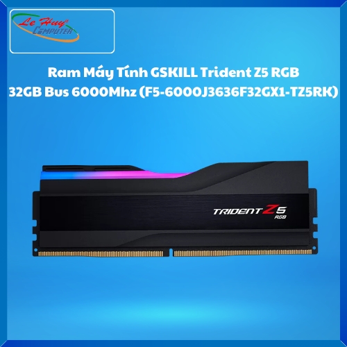Ram Máy Tính GSKILL Trident Z5 RGB 32GB Bus 6000Mhz (F5-6000J3636F32GX1-TZ5RK)