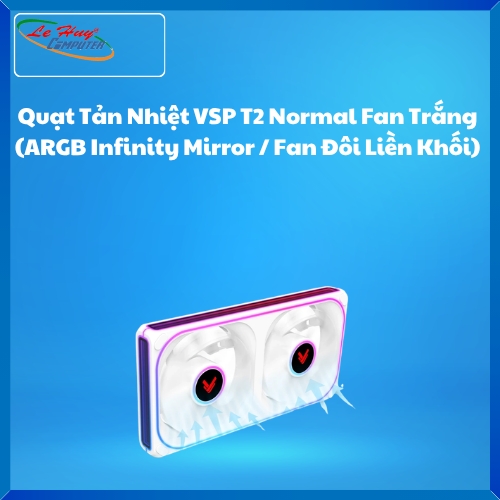 Quạt Tản Nhiệt VSP T2 Normal Fan Trắng (ARGB Infinity Mirror / Fan Đôi Liền Khối)