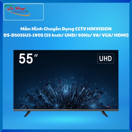 Màn Hình Chuyên Dụng CCTV HIKVISION DS-D5055U3-1V0S (55 Inch/ UHD/ 60Hz/ VA/ VGA/ HDMI)