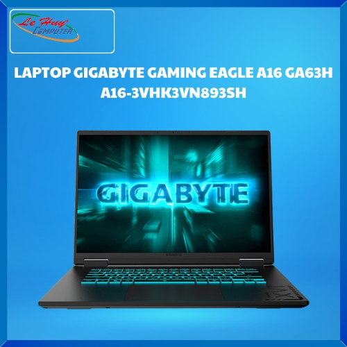 LAPTOP GIGABYTE GAMING EAGLE A16 GA63H A16-3VHK3VN893SH (AMD Ryzen 7 260/16GD5/512SSD/16.0FHD+/165Hz/WF6E/BT/76Wh/8G_RTX 5060/RGB/W11SL/ĐEN)