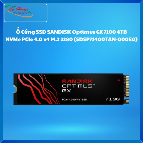 Ổ Cứng SSD SANDISK Optimus GX 7100 4TB NVMe PCIe 4.0 x4 M.2 2280 (SDSP71400TAN-000E0)