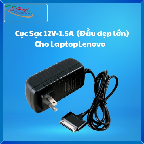 Cục Sạc 12V – 1.5A (Đầu dẹp lớn) Dùng Cho Laptop LENOVO