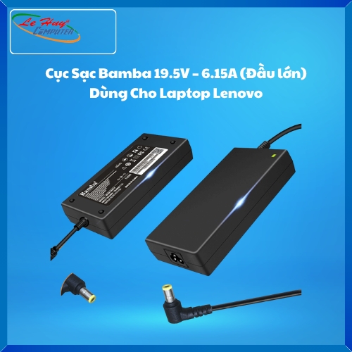 Cục Sạc Bamba 19.5V – 6.15A (Đầu lớn) Dùng Cho Laptop Lenovo A300, B300, C300, B305, C305, Y460B, Y470, Y570, Y700