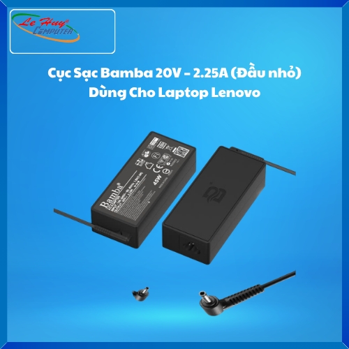 Cục Sạc Bamba 20V – 2.25A (Đầu nhỏ) Dùng Cho Laptop Lenovo 100-14IBY, 100-14IBD, 100-15IBY, 100S-14IBR, 110-15AST, 110-15IBR, Lenovo Flex 3-1480,U41-70,B50-70,Yoga 500-15IBD,500-14IBD, 500-14ISK, 500-15IHW, 510-15IKB