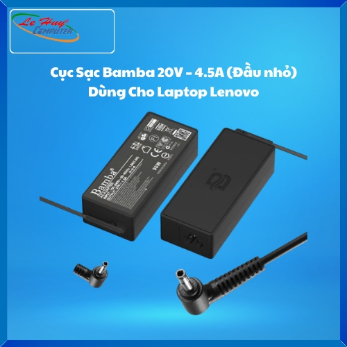 Cục Sạc Bamba 20V – 4.5A (Đầu nhỏ) Dùng Cho Laptop Lenovo 100-14IBY, 100-14IBD, 100-15IBY, 100S-14IBR, 110-15AST, 110-15IBR, Lenovo Flex 3-1480,U41-70,B50-70,Yoga 500-15IBD,500-14IBD, 500-14ISK, 500-15IHW, 510-15IKB