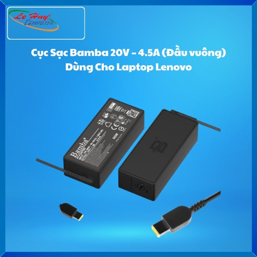 Cục Sạc Bamba 20V – 4.5A (Đầu vuông) Dùng Cho Laptop Lenovo X240, X250, X260, T440, T440P, T440S, E440, T431S, T450, T460