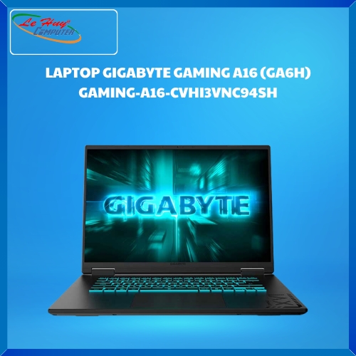 LAPTOP GIGABYTE GAMING A16 (GA6H) GAMING-A16-CVHI3VNC94SH (i7-13620H/16GD5/1TBSSD/16.0QHD+/165Hz/WF6E/BT/76Wh/8G_RTX 5060/RGB/W11SL/ĐEN)