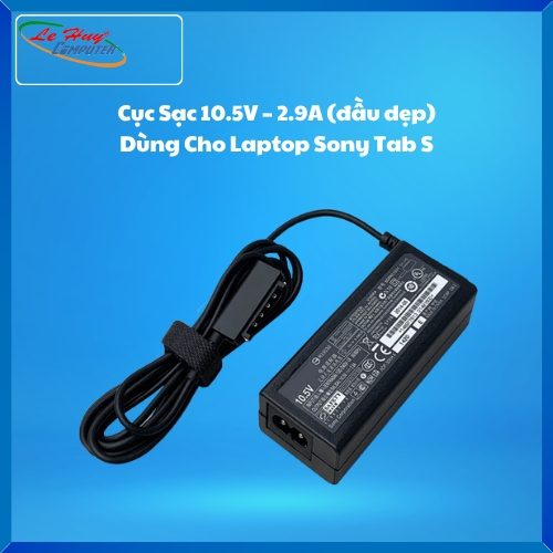 Cục Sạc 10.5V – 2.9A (đầu dẹp) Dùng Cho Laptop Sony Tab S
