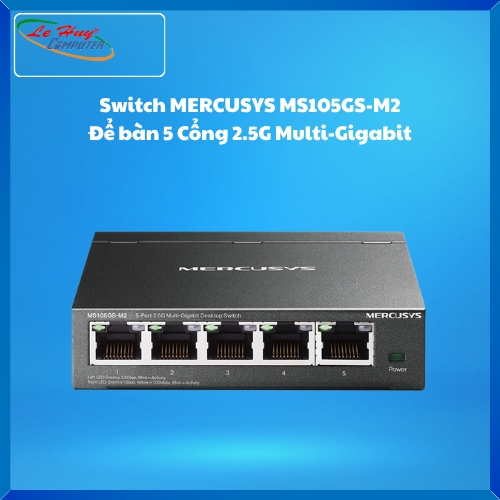 Thiết bị chuyển mạch Switch MERCUSYS MS105GS-M2 Để bàn 5 Cổng 2.5G Multi-Gigabit