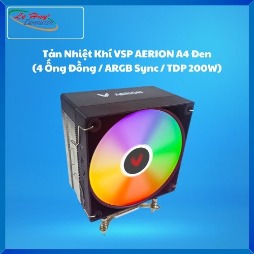 Tản Nhiệt Khí VSP AERION A4 Đen (4 Ống Đồng / ARGB Sync / TDP 200W)