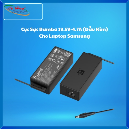 Cục Sạc Bamba 19.5V – 4.7A (Đầu Kim) Cho Laptop Samsung R428,R439,RV409, RV511,RV509,R530,R518,NP300E4,300E5,270E4,270E5,350V5,370R4E,370R4V,450R4E