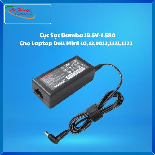 Cục Sạc Bamba 19.5V – 1.58A Dùng Cho Laptop Dell Mini 10,12,1012,1121,1122