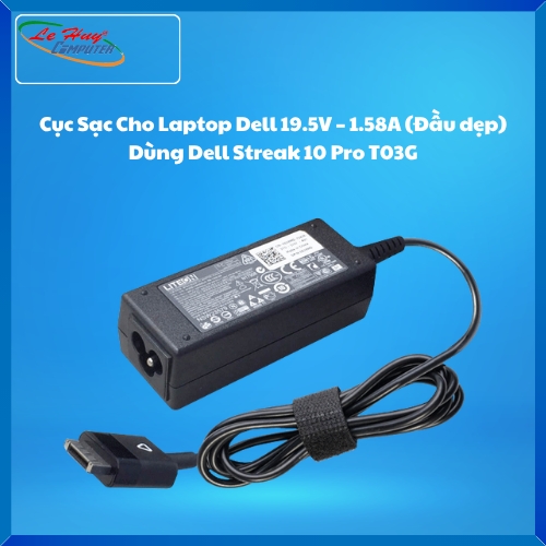 Cục Sạc Cho Laptop Dell 19.5V – 1.58A (Đầu dẹp) Dùng Dell Streak 10 Pro T03G