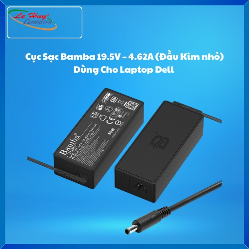 Cục Sạc Bamba 19.5V – 4.62A (Đầu Kim nhỏ) Dùng Cho Laptop Dell Xps 12, XPS 13, L321X, L322X, INSPIRON 3135, 3147, 5447, 5558, 5559, 7467, 7567Vostro 5390, 5391, 5490, 9350, 9360