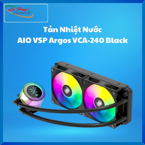 Tản Nhiệt Nước AIO VSP Argos VCA-240 Đen (Màn hình nhiệt độ / ARGB / TDP 250W)