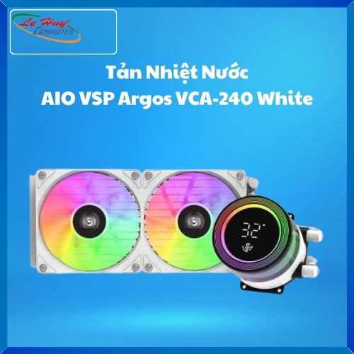Tản Nhiệt Nước AIO VSP Argos VCA-240 Trắng (Màn hình nhiệt độ / ARGB / TDP 250W)