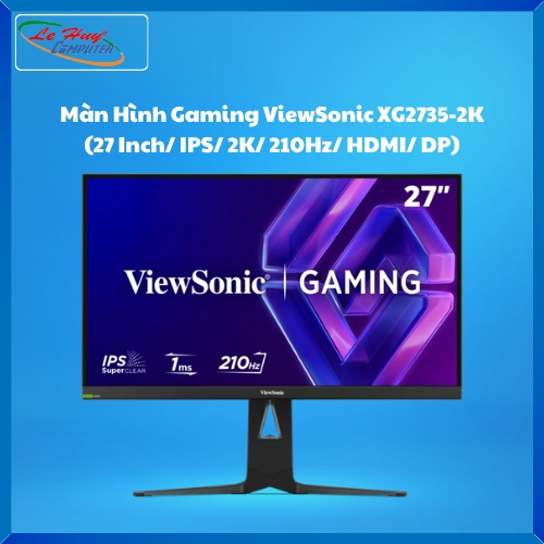 Màn Hình Máy Tính Gaming ViewSonic XG2735-2K (27 Inch/ IPS/ 2K/ 210Hz/ HDMI/ DP)