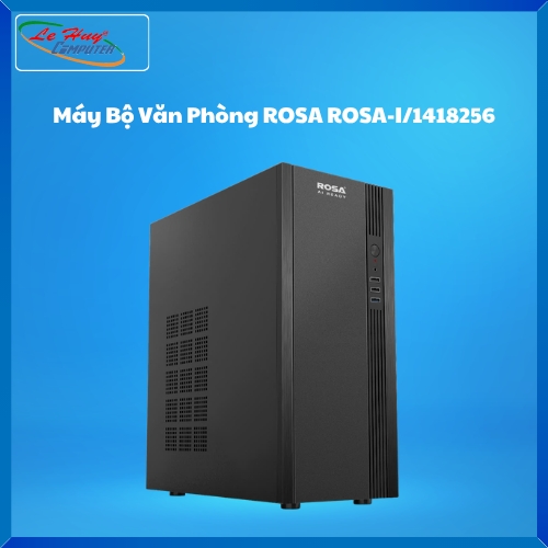 Máy Bộ Văn Phòng ROSA - ROSA-I/1418256 (Intel Core I3-14100/ MB H610/ RAM 8G/ SSD 256G/ Phím Chuột dây USB/ WIN 11 PRO)