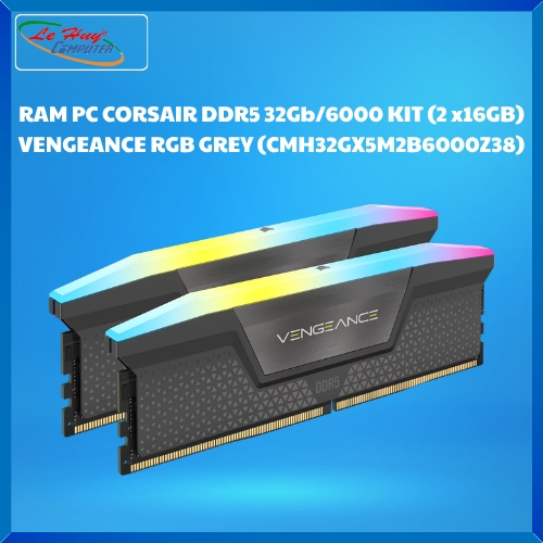 Ram Máy Tính Corsair DDR5 32Gb/6000 KIT (2 x16GB) VENGEANCE RGB GREY (CMH32GX5M2B6000Z38)