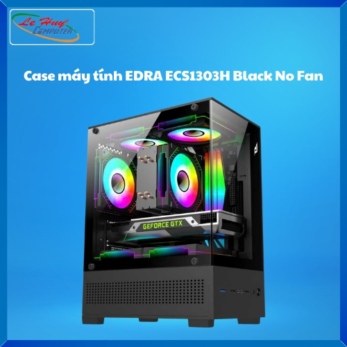 Case máy tính EDRA ECS1303H Black No Fan