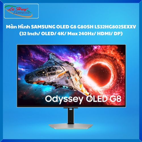 Màn Hình SAMSUNG Odyssey OLED G8 G80SH 4K LS32HG802SEXXV (32 Inch/ OLED/ 4K/ Max 240Hz/ HDMI/ DP)