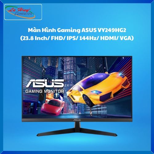 Màn Hình Máy Tính Gaming ASUS VY249HG2 (23.8 Inch/ FHD/ IPS/ 144Hz/ HDMI/ VGA)