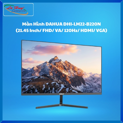 Màn hình máy tính DAHUA DHI-LM22-B220N (21.45 Inch/ FHD/ VA/ 120Hz/ HDMI/ VGA)