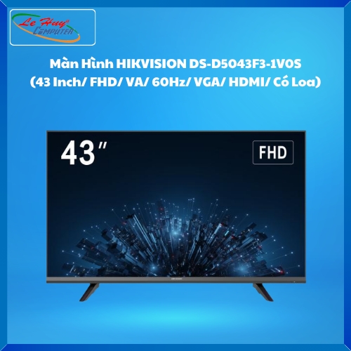 Màn hình HIKVISION DS-D5043F3-1V0S (43 Inch/ FHD/ VA/ 60Hz/ VGA/ HDMI/ Có Loa)