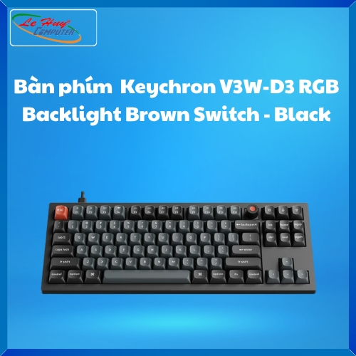 Bàn phím  Keychron V3W-D3 RGB Backlight Brown Switch - Black