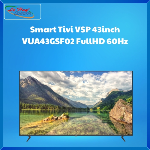 Smart Tivi VSP 43inch VUA43GSF02 FullHD 60Hz