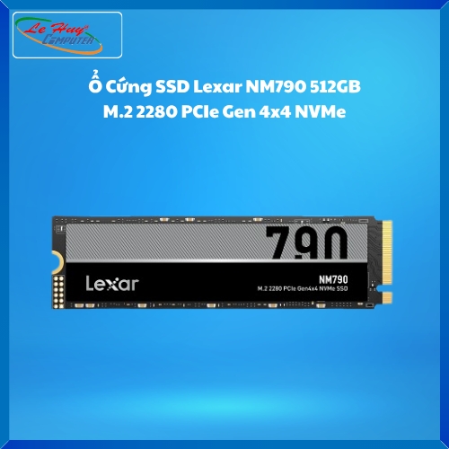 Ổ Cứng SSD Lexar NM790 512GB M.2 2280 PCIe Gen 4x4 NVMe (LNM790X512G-RNNNG)