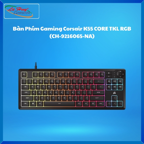 Bàn Phím Có Dây Gaming Corsair K55 CORE TKL RGB (CH-9216065-NA)